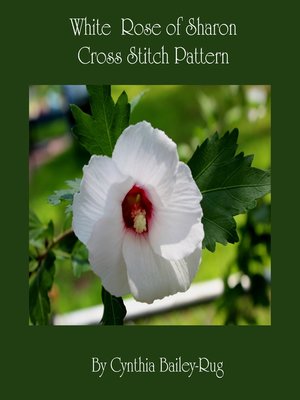 cover image of White Rose of Sharon Cross Stitch Pattern